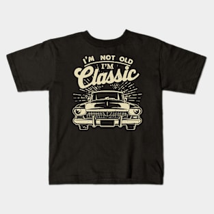 Vintage Car I'm Not Old I'm Classic Kids T-Shirt